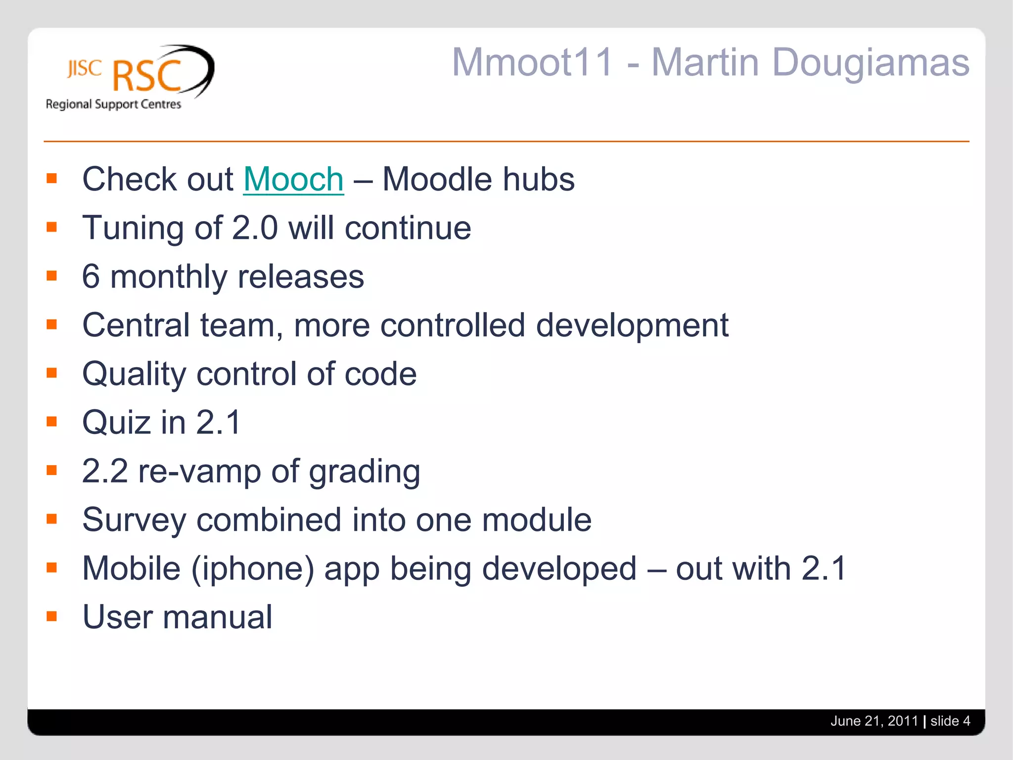 IT’S THE CULTURE STUPID Endpiece by Martin DougiamassMoodle Development Process June 21, 2011| slide 3