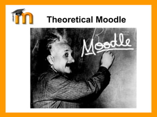 Theoretical Moodle 