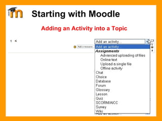 Adding an Activity into a Topic Starting with Moodle 