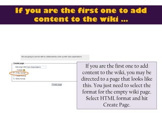 If you are the first one to add
     content to the wiki …




                 If you are the first one to add
          ...