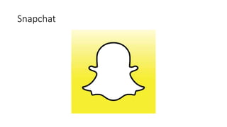 Snapchat
 