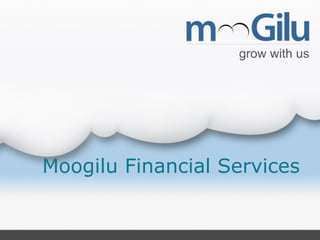 Moogilu Financial Services

 