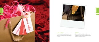 occasions
occasions




42                                                                                                                                 43




            « Guess who?!                                             Gotcha!
            Wrapping a Valentine’s gift with care and attention       Create a sneaky StickerBook full of your favorite photos —
            is a great way into your lover’s heart! Create a set of   places you’ve been together, pictures of the two of you.
            MiniCards to use as gift tags, with a special message     Sneak them on to bags and books to remind your lover of
            on each one.                                              the special times you’ve had together.
 