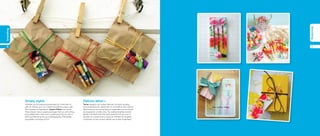 branding
branding




  6                                                                                                                                  7




           Simply stylish                                            Delicate detail »
           Whether you’re preparing packages for customers or        Tamar designs and makes delicate, romantic jewelry
           gifts for friends, you can create something unique with   and accessories for retail, both on and ofﬂine. Her colorful
           the simplest of ingredients. Jessica Wilson has sewn      MiniCards act as swing-tags for larger items or structural
           these classic brown paper packages tied up with string,   packaging for smaller ones. By adding brightly colored
           and added extra color and a professional touch with a     beads, her MiniCards feel extra special and are sure to
           MiniCard featuring her own photography. Affordable,       be kept as a bookmark or treasure. (Perfect for forgetful
           recyclable, and bags of fun!                              customers as her contact details are at their fingertips!)
 