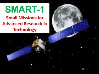SMART-1
Small Missions for
Advanced Research in
Technology

 