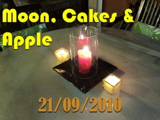 Moon, Cakes & Apple 21/09/2010 