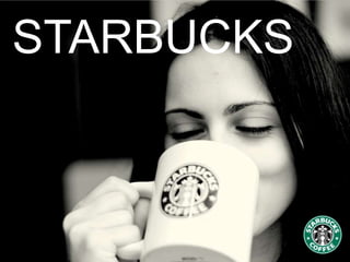 STARBUCKS
