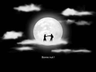 Bonne nuit !
 
