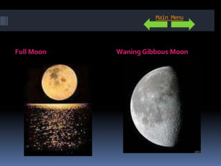 Main Menu




Full Moon   Waning Gibbous Moon
 