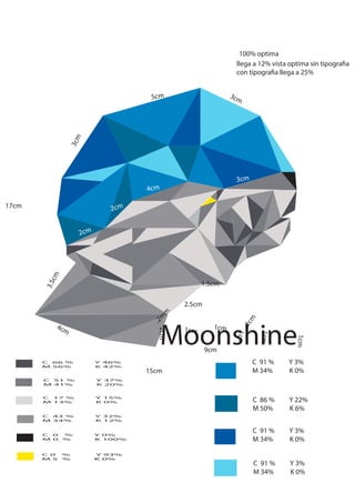 Moonshine9cm
15cm
17cm
100% optima
llega a 12% vista optima sin tipografia
con tipografia llega a 25%
2cm.2m
m
2cm
1cm
1cm
1cm 1cm
1cm
4cm
3cm
2cm
4cm
5cm 3cm
3cm
2cm
1.5cm
2.5cm
3.5cm
C 91 % Y 3%
M 34% K 0%
C 86 % Y 22%
M 50% K 6%
C 91 % Y 3%
M 34% K 0%
C 91 % Y 3%
M 34% K 0%
C 66 % Y 46%
M 56% K 42%
C 51 % Y 37%
M 41% K 20%
C 17 % Y 15%
M 13% K 0%
C 43 % Y 32%
M 34% K 12%
C 0 % Y 0%
M 0 % K 100%
C 0 % Y 93%
M 5 % K 0%
 