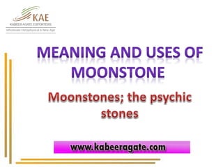 Moonstone Meaning and Uses