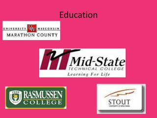Education
 