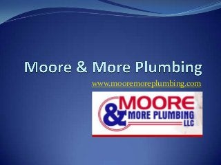 www.mooremoreplumbing.com
 