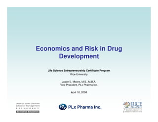 Moore Risk And Economics In Drug Development Final April 2009 (L)