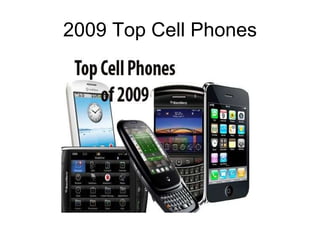 2009 Top Cell Phones 