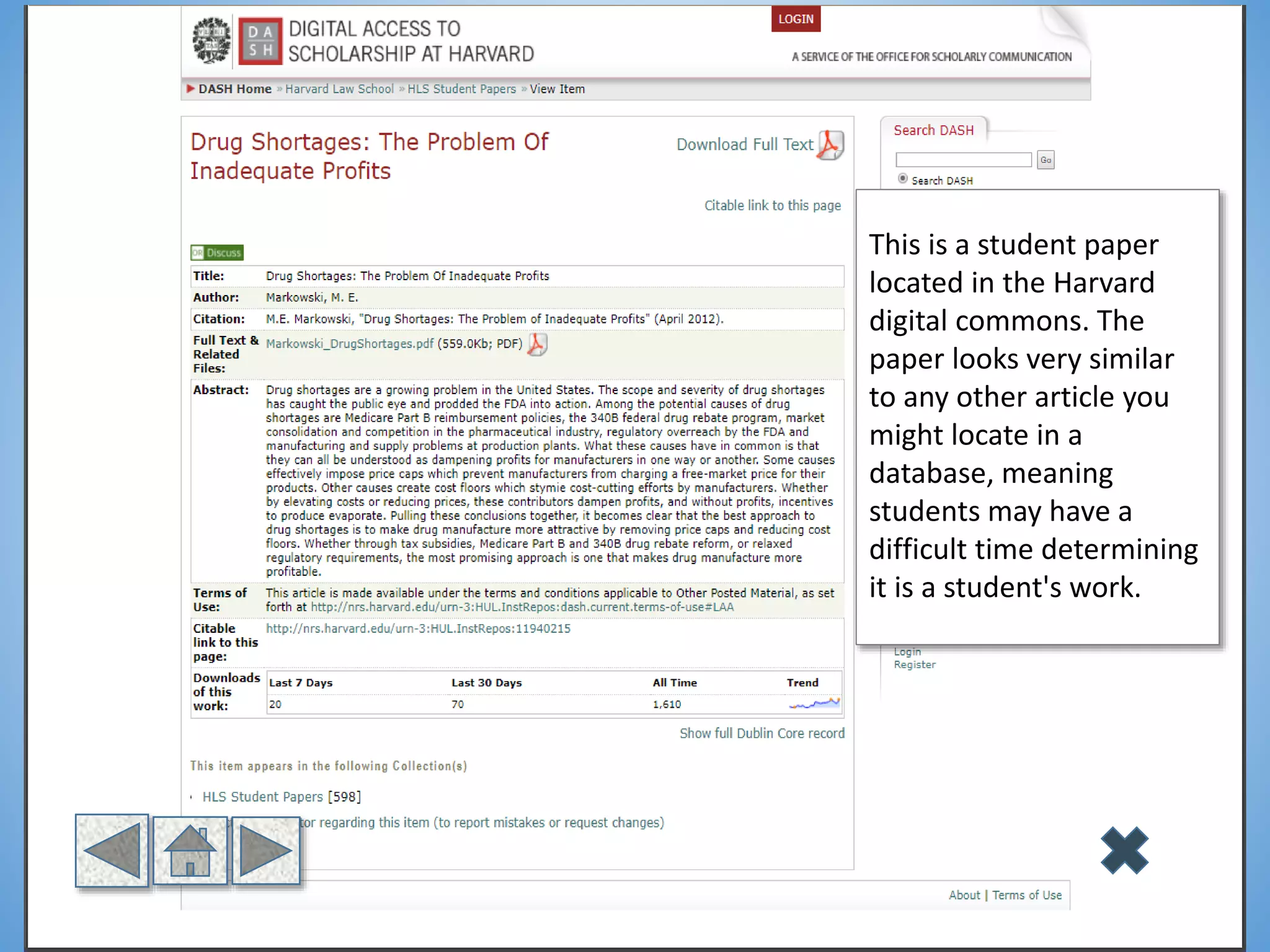 This is a student paper
located in the Harvard
digital commons. The
paper looks very similar
to any other article you
might locate in a
database, meaning
students may have a
difficult time determining
it is a student's work.
 