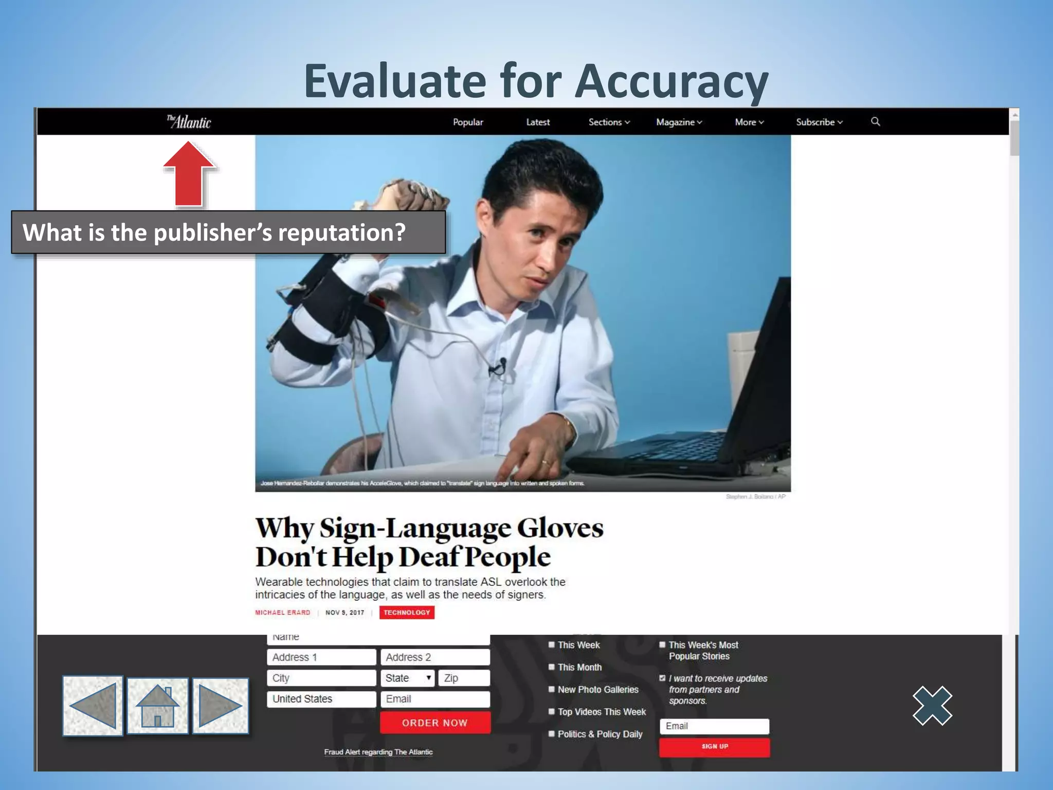 What is the publisher’s reputation?
Evaluate for Accuracy
 