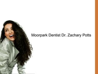 Moorpark Dentist Dr. Zachary Potts 