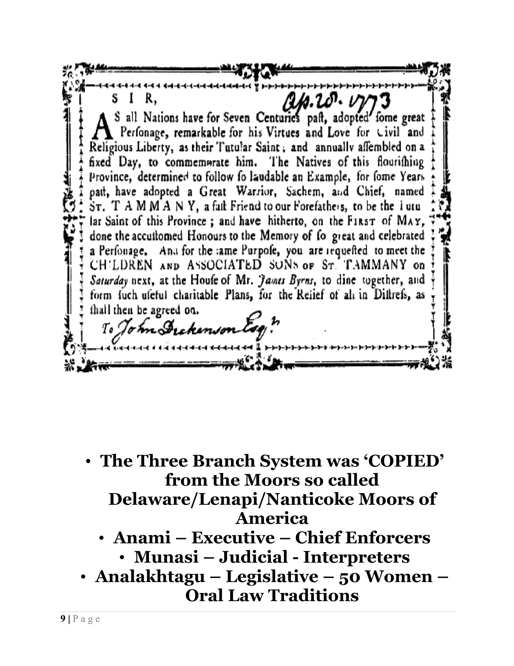 • The Three Branch System was ‘COPIED’
             from the Moors so called
       Delaware/Lenapi/Nanticoke Moors of
                     America
      • Anami – Executive – Chief Enforcers
        • Munasi – Judicial - Interpreters
   • Analakhtagu – Legislative – 50 Women –
               Oral Law Traditions
9|Page
 
