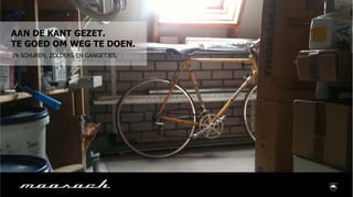 AAN DE KANT GEZET.
TE GOED OM WEG TE DOEN.
IN SCHUREN, ZOLDERS EN GANGETJES.
 