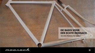 DE BASIS VOOR
EEN ECHTE MOOSACH.
NA EEN PRIKKELEND BADJE.
 