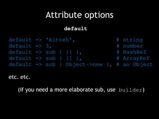 You can set the getter or setter manually via  reader / writer 