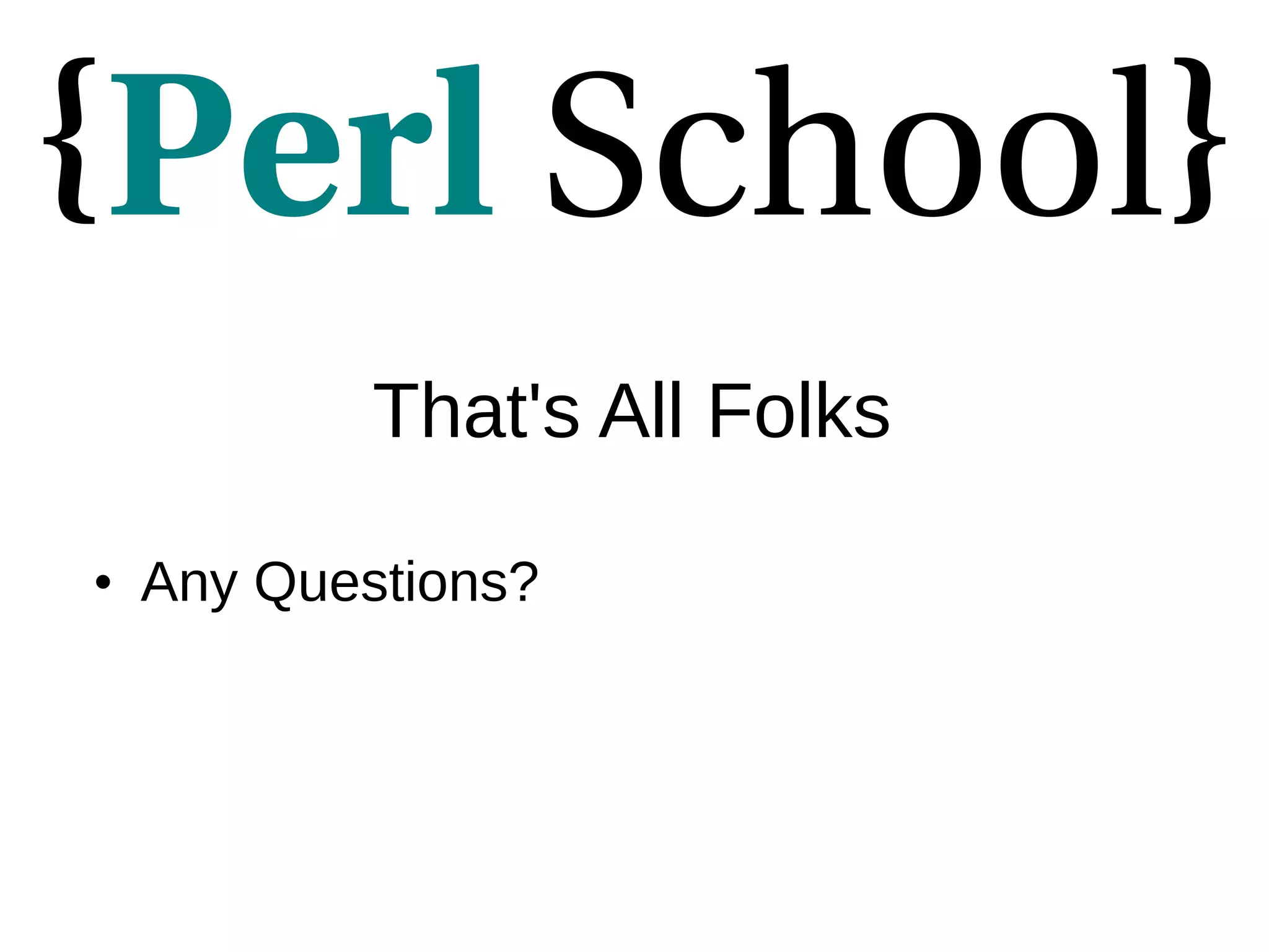 That's All Folks • Any Questions? 