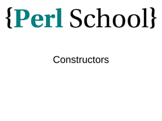 Constructors
 