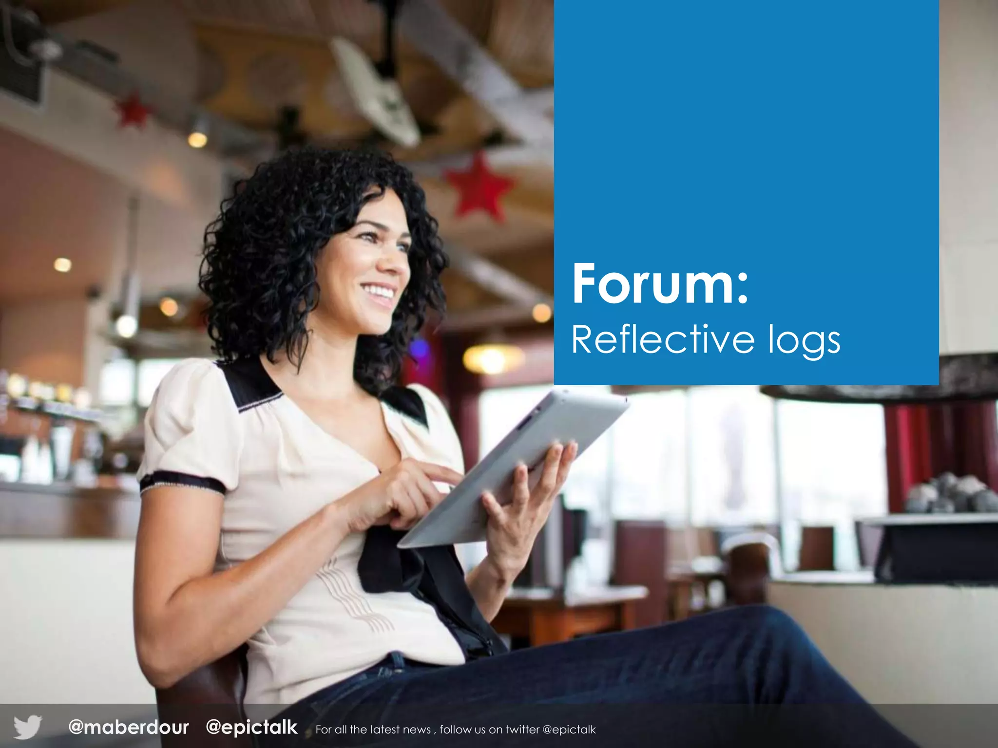 Forum:
Reflective logs
@epictalk For all the latest news , follow us on twitter @epictalk@maberdour
 