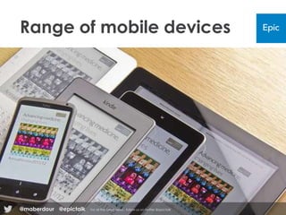 Range of mobile devices
@epictalk For all the latest news , follow us on twitter @epictalk@maberdour
 