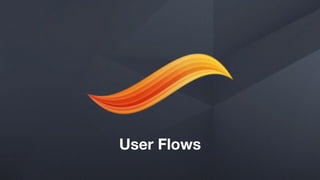 User Flows
 