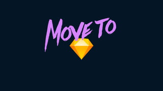 Move to
 