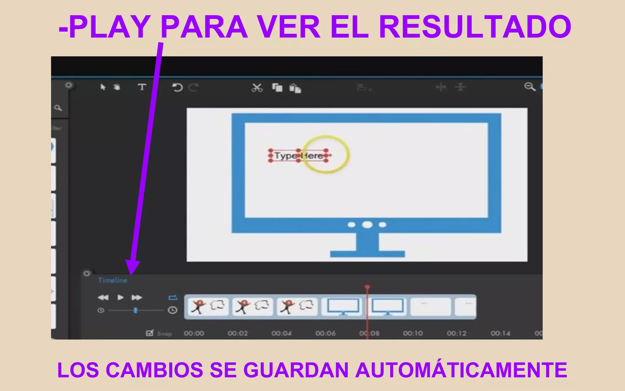 -PLAY PARA VER EL RESULTADO
LOS CAMBIOS SE GUARDAN AUTOMÁTICAMENTE