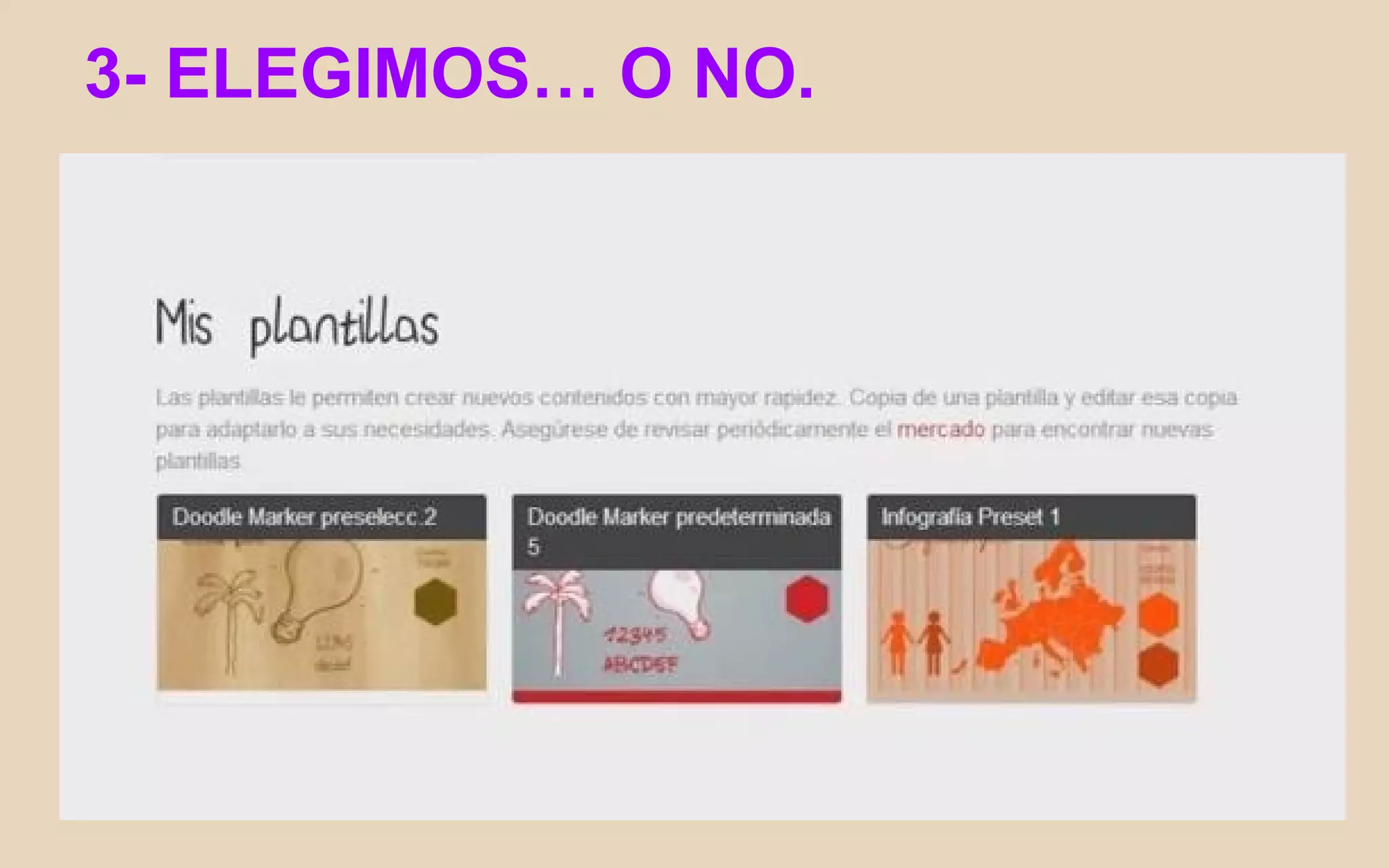 3- ELEGIMOS… O NO.