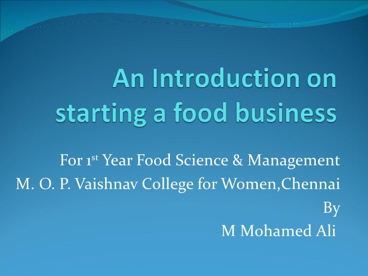 Introduction in Starting your Own Food Business and the various aspec…