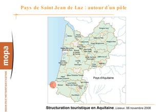 Pays de Saint Jean de Luz : autour d’un pôle 