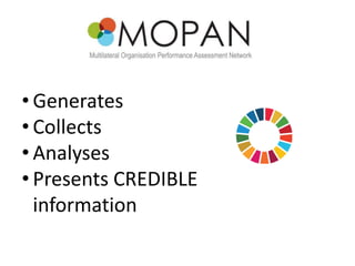 • Generates
• Collects
• Analyses
• Presents CREDIBLE
information
 