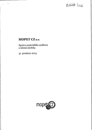 Účetní uzávěrka společnosti MOPET CZ za rok 2013