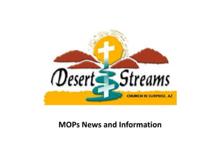 MOPs News and Information
 