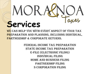 ServicesWe can help you with every aspect of your tax Preparation and planning, including individual,  Partnership & corporate returns.Federal Income Tax PreparationState Income Tax PreparationE-file (Electronic Filing)Individual FilingHome and Business Filing Partnership FilingS Corporation Filing