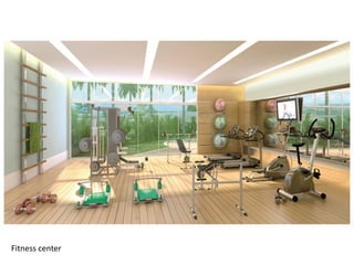 Fitness center
 