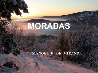 MORADAS MANOEL  P.  DE  MIRANDA 