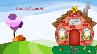 Casa de Alvenaria
 