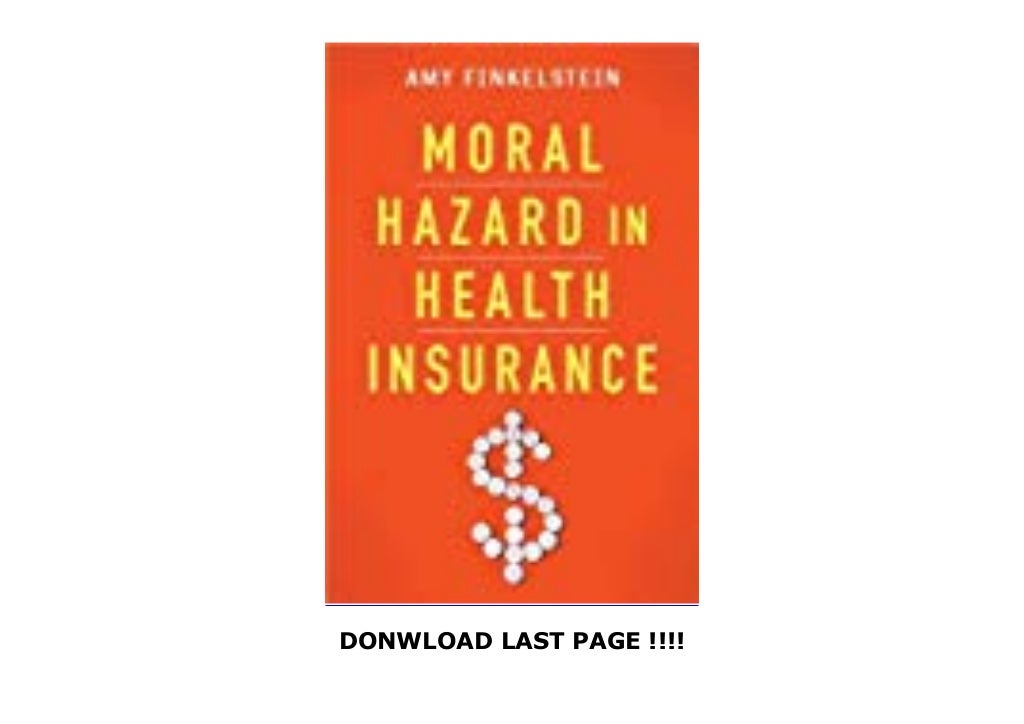 Moral Hazard In Health Insurance PAPERBACK