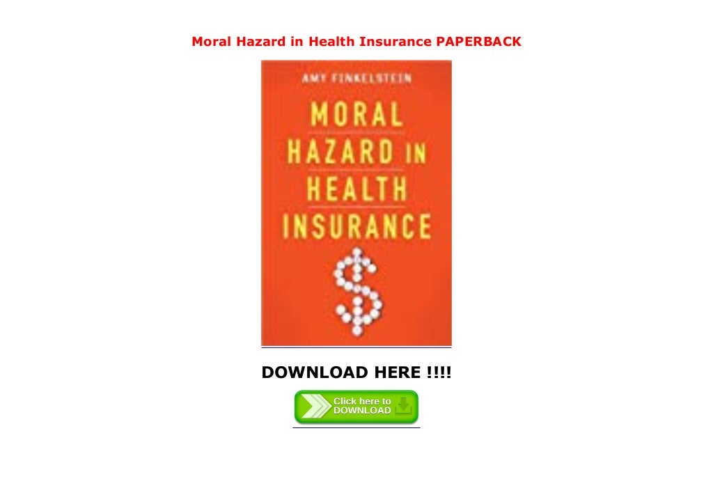 Moral Hazard In Health Insurance PAPERBACK