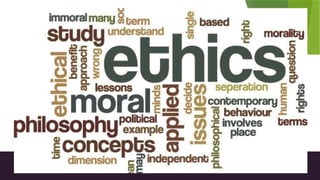 ETHICS and MORALITY in
EDUCATION
 
