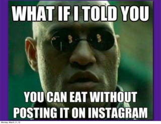 Monday, March 11, 13
 