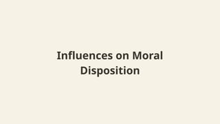 Framework and Principles Behind Our Moral Disposition.pptx