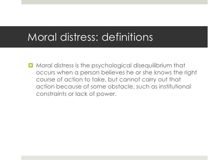 Many Faces of Moral Distress Maintaining Professionalism in the IDT