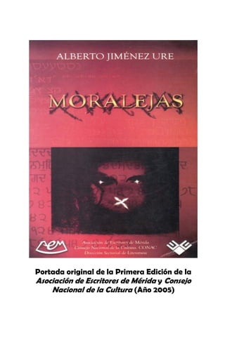 Portada original de la Primera Edición de la
Asociación de Escritores de Mérida y Consejo
Nacional de la Cultura (Año 2005)
 